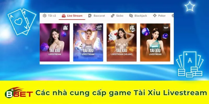 Các nhà cung cấp game Tài Xỉu Livestream