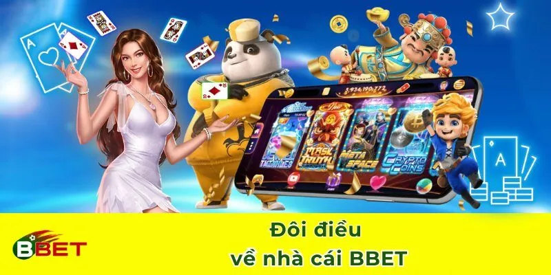 Đôi điều về nhà cái BBET