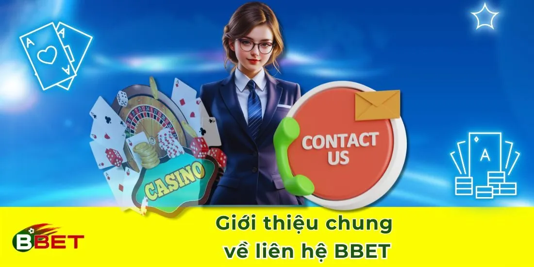 Giới thiệu chung về liên hệ BBET