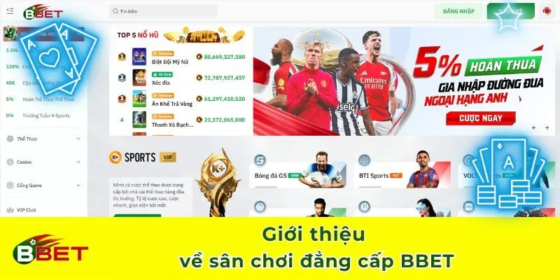 Giới thiệu về sân chơi đẳng cấp BBET