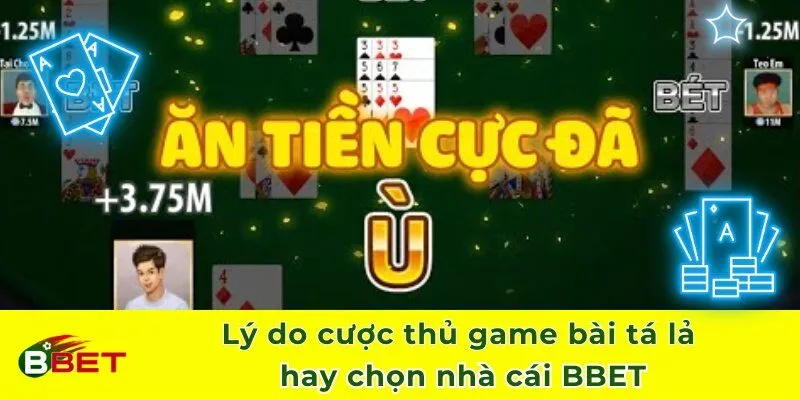 Lý do cược thủ game bài tá lả hay chọn nhà cái uy tín này
