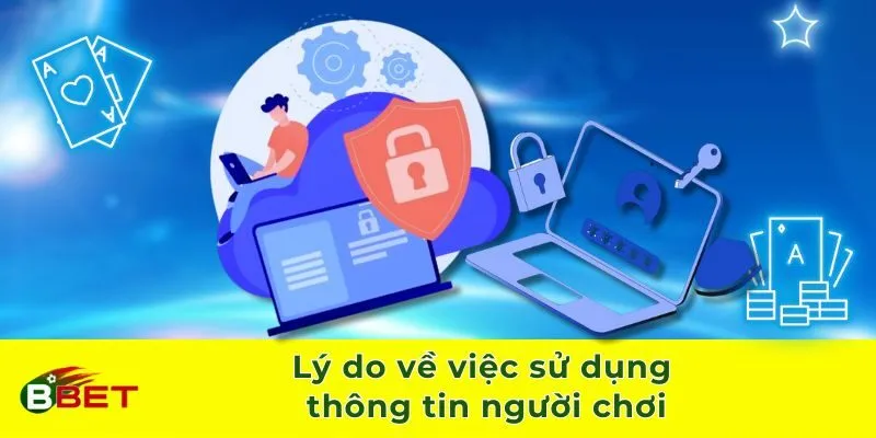 Lý do về việc sử dụng thông tin người chơi