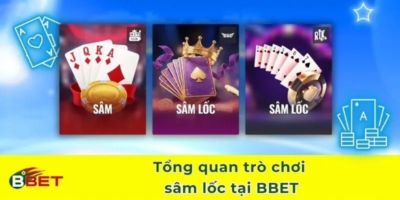 Tổng quan trò chơi sâm lốc tại BBET