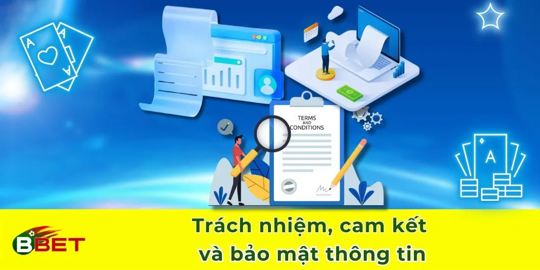 Trách nhiệm, cam kết và bảo mật thông tin