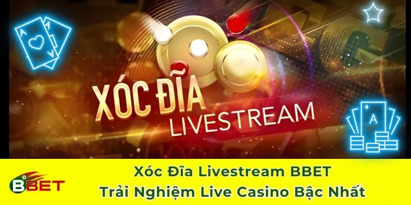Xóc Đĩa Livestream